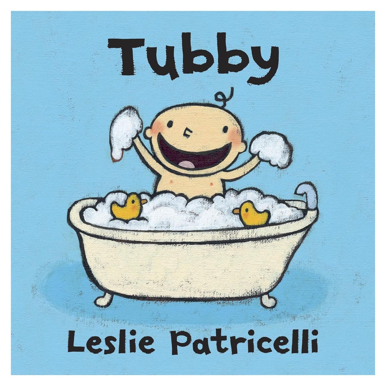 Tubby: (A Playful Bath Time Story of Imagination and Bubbles for Babies and Toddlers) (Leslie Patricelli Board Books)