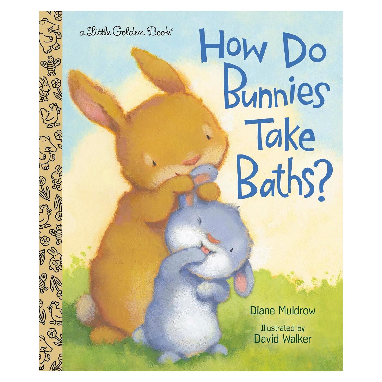 How Do Bunnies Take Baths? (Little Golden Book)