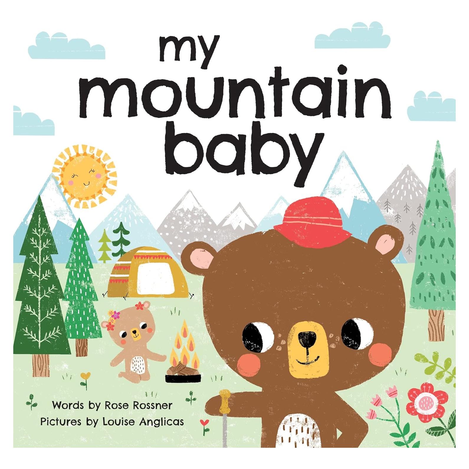 My Mountain Baby: Hiking, Exploring, and Nature Storytime for Babies and Toddler (Shower Gifts with Woodland Animals) (My Baby Locale)