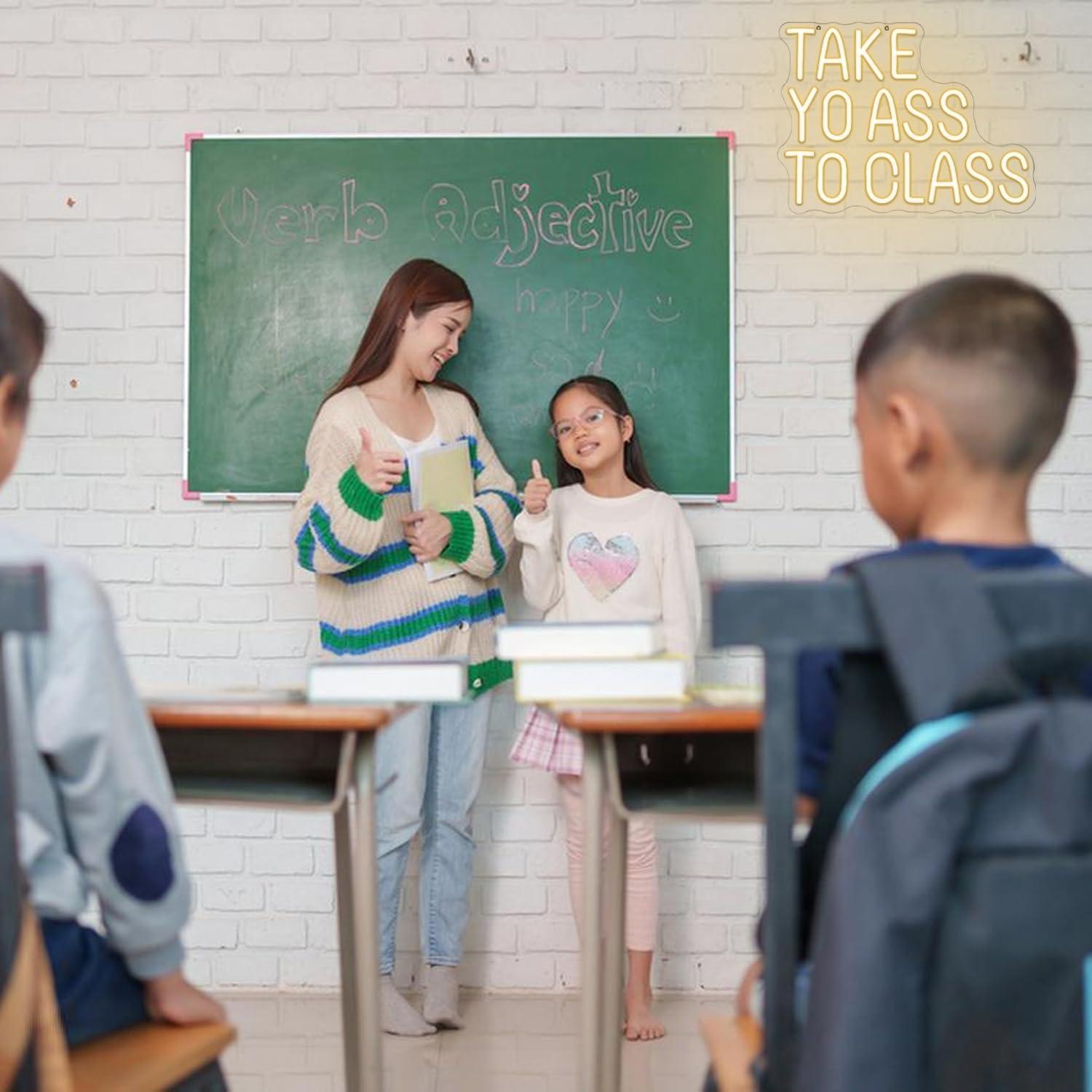 Luz de Neón LED Take Yo Ass To Class 37x28 cm para Aula