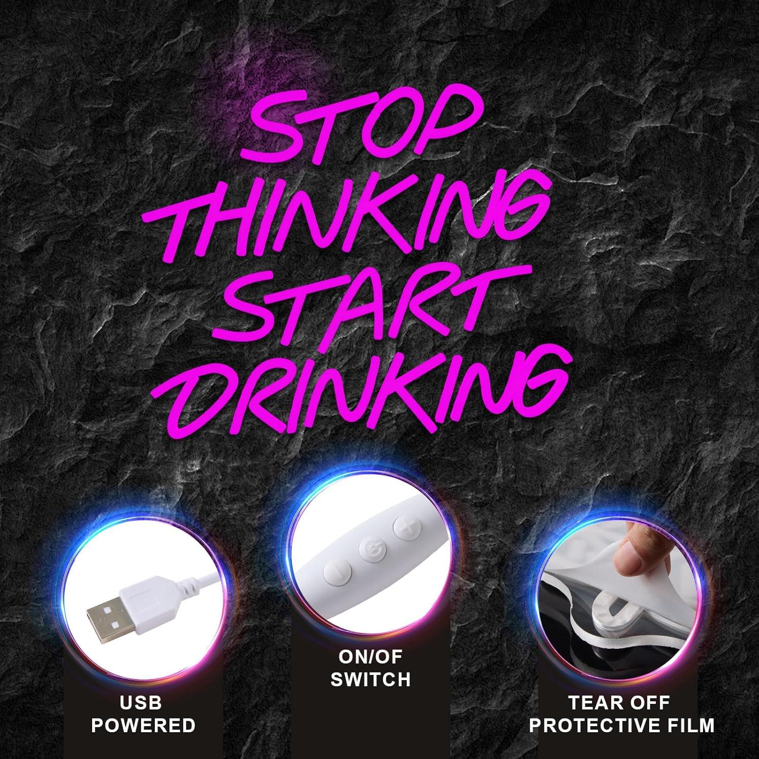 Letrero de Neón Rosa Deja de Pensar y Comienza a Beber 34x33 cm