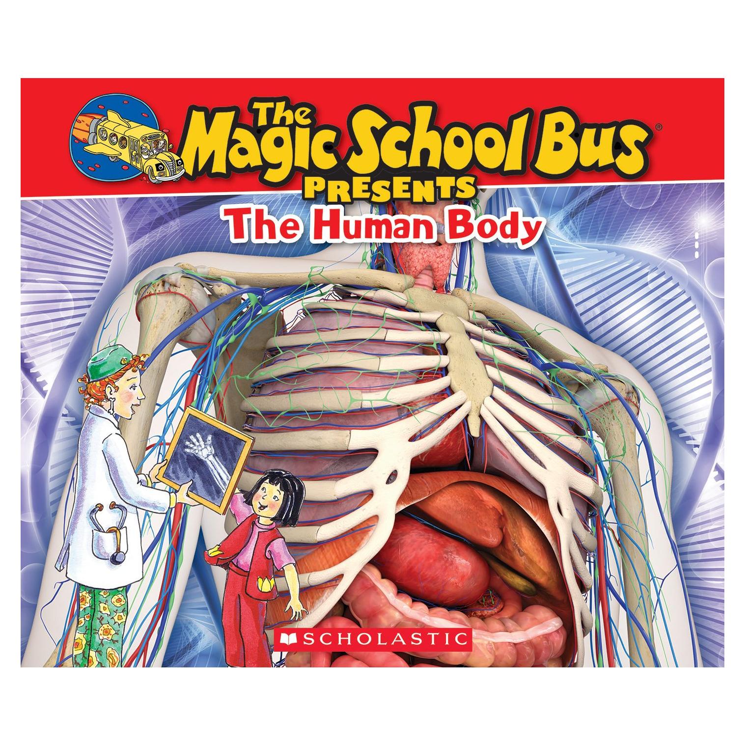 The Magic School Bus Presents: The Human Body: A Nonfiction Companion to the Original Magic School Bus Series