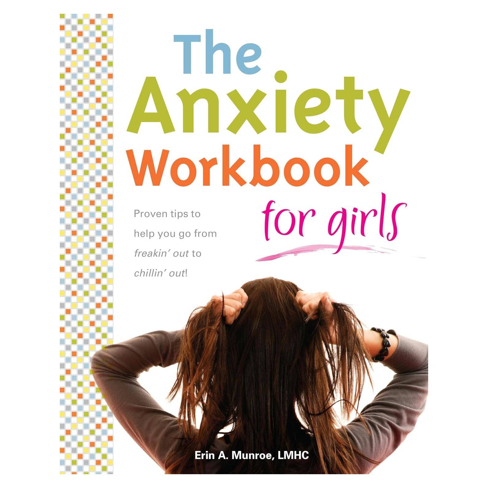 The Anxiety Workbook for Girls
