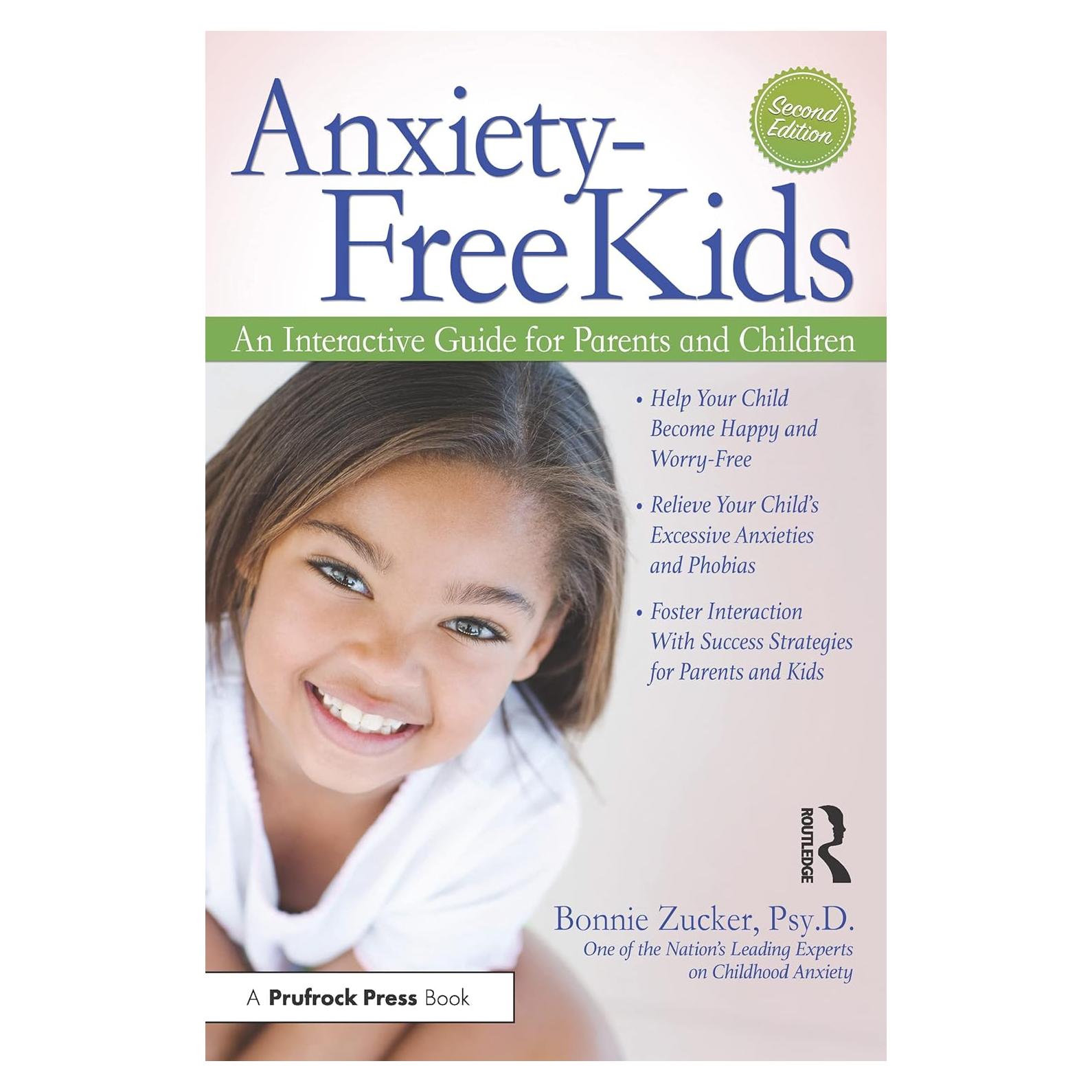 Anxiety-Free Kids: An Interactive Guide for Parents and Children