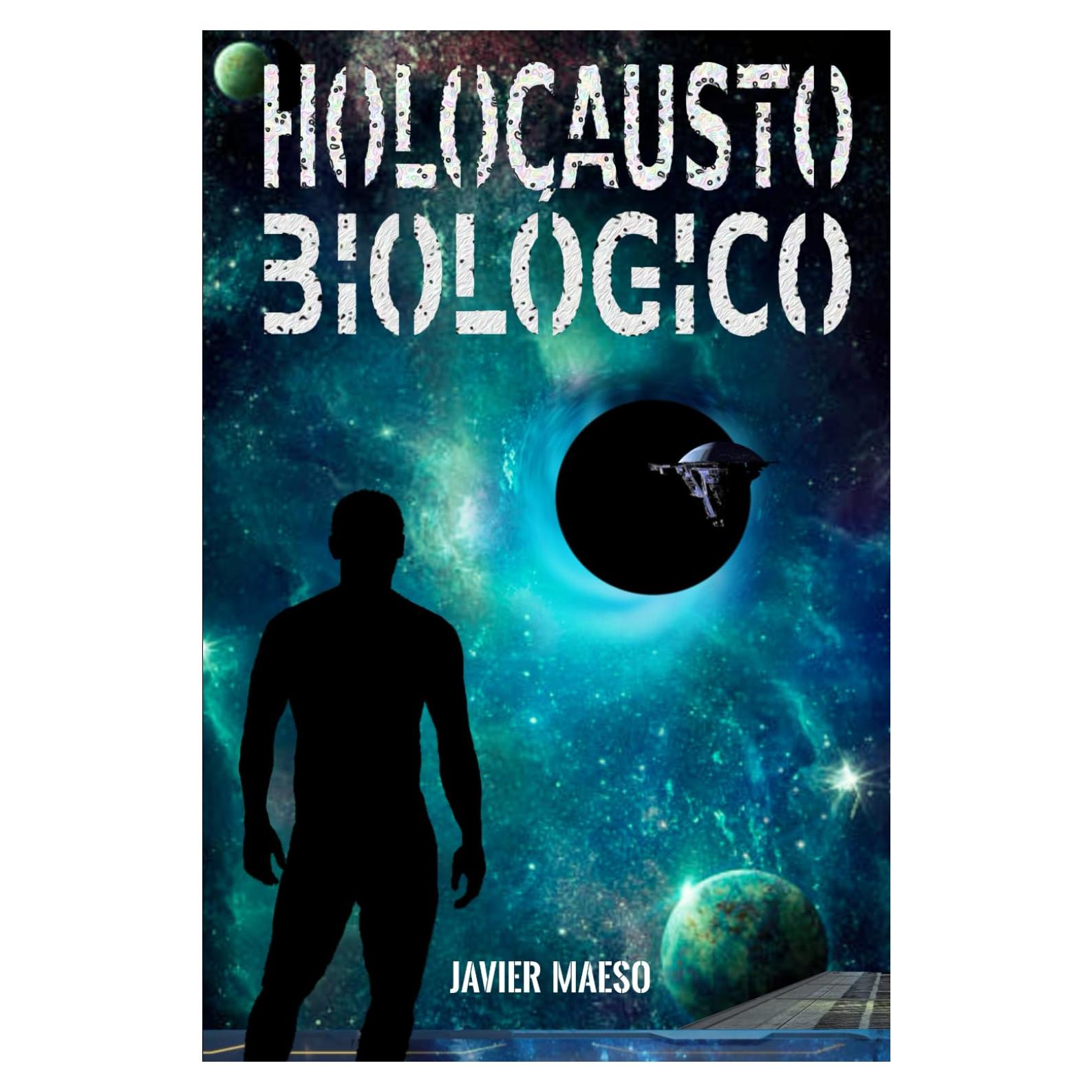 HOLOCAUSTO BIOLÓGICO: ciencia ficción futurista, opera espacial, space opera, high tech, militar (Spanish Edition)