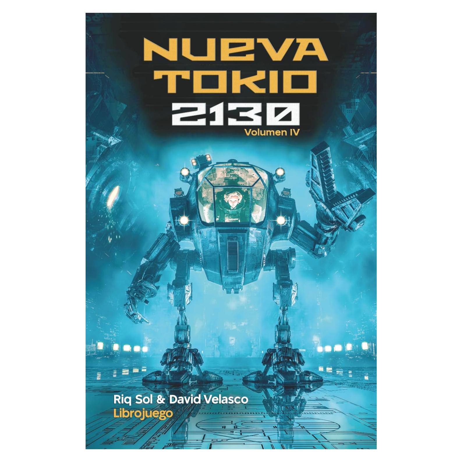 Nueva Tokio 2130, volumen IV (Librojuego) (Nueva Tokio 2130 (Librojuego))