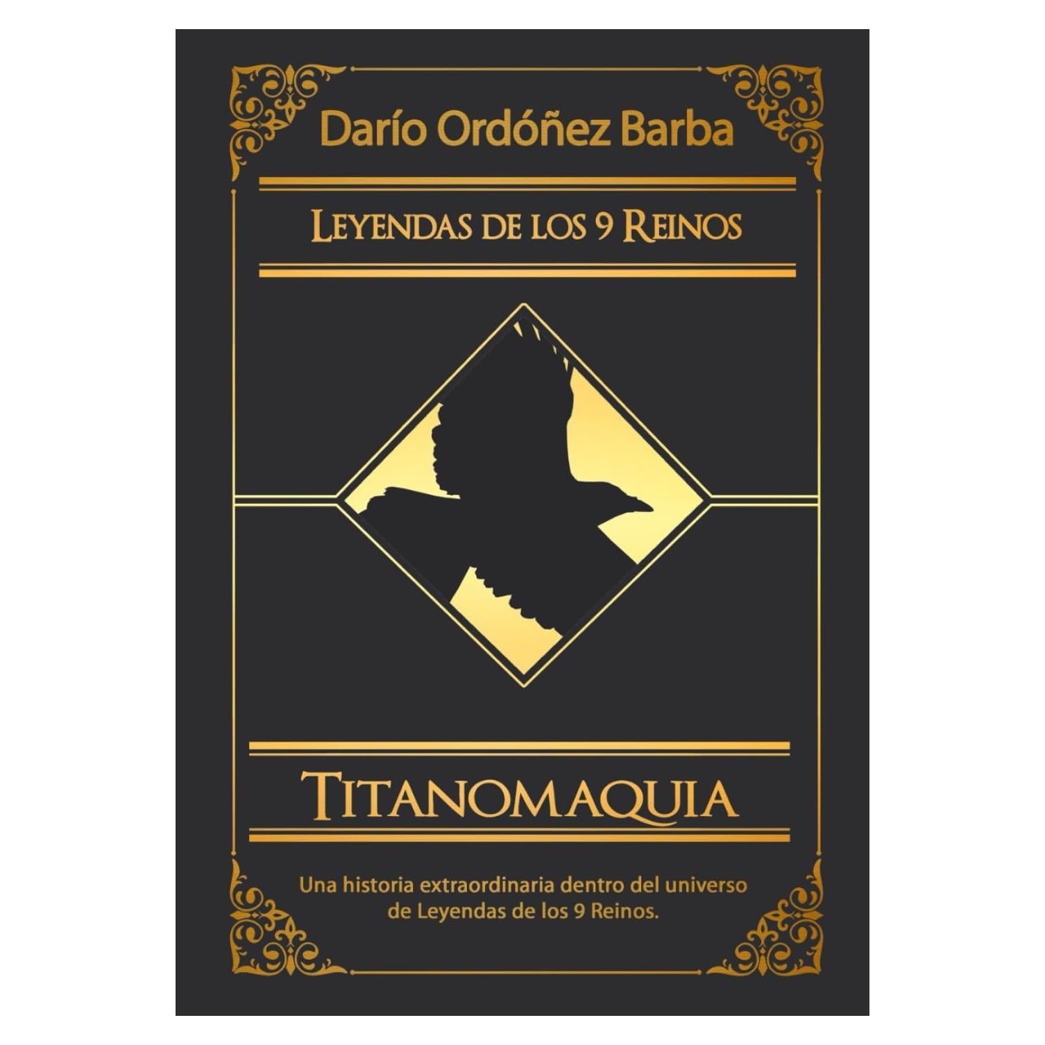 Titanomaquia: La guerra de los titanes: Novela de fantasía épica y oscura en español. (Leyendas de los 9 Reinos) (Spanish Edition)
