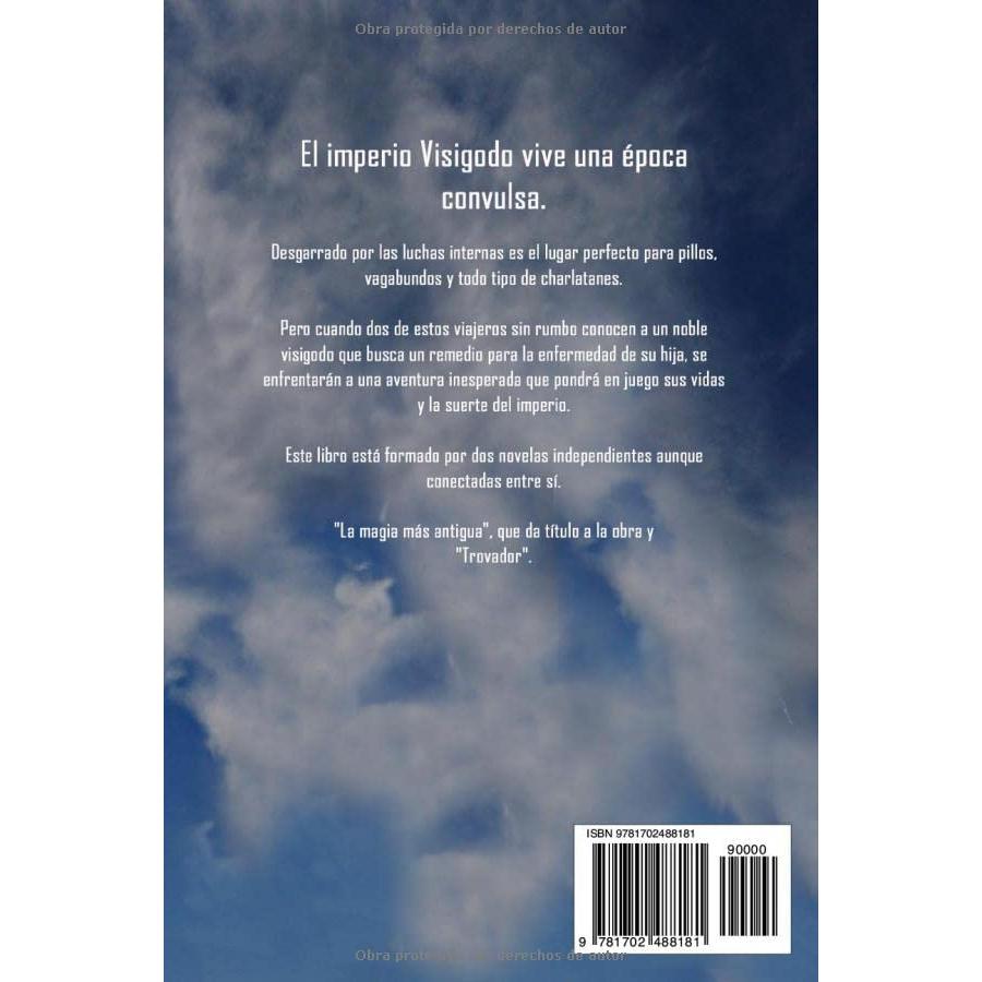 LA MAGIA MÁS ANTIGUA: Una aventura en la Hispania Visigoda (Novelas históricas de España) (Spanish Edition)