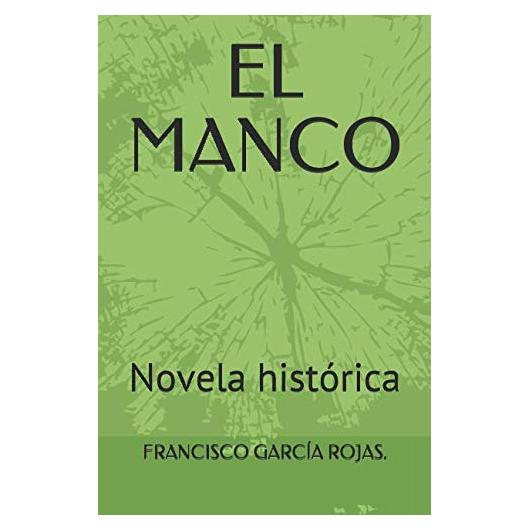 EL MANCO: Novela histórica (Spanish Edition)