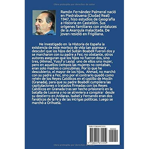 El rey de los moriscos: Novela historica de ficcion guerras civiles de Granada 1569 (Spanish Edition)