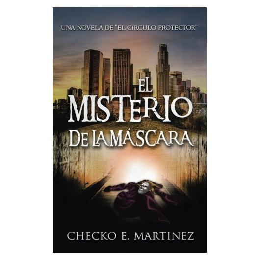 El Misterio de la Mascara: Una Novela de Suspense y Misterio Sobrenatural (El Círculo Protector) (Spanish Edition)