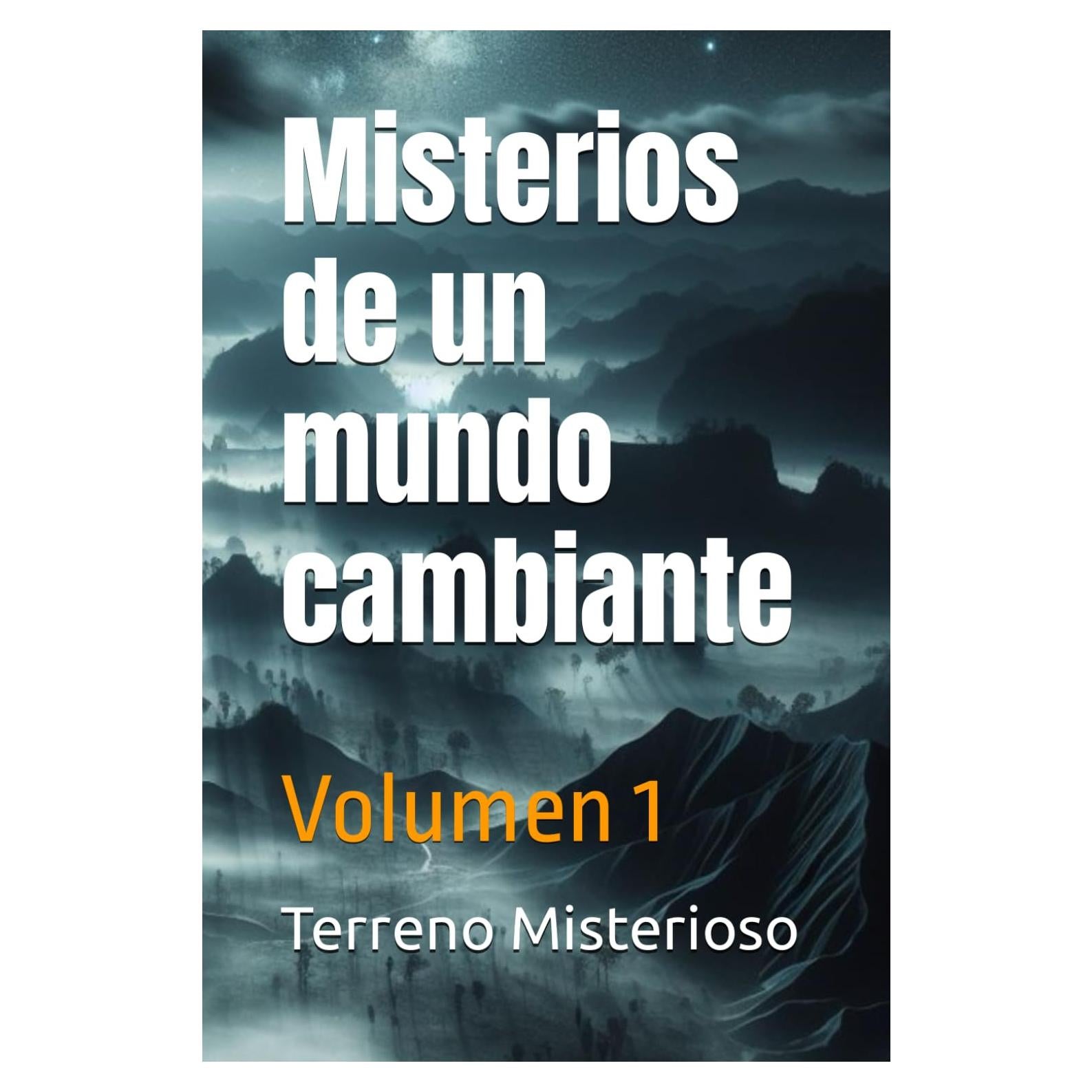 Misterios de un mundo cambiante: Volumen 1 (Historias en Terreno Misterioso) (Spanish Edition)