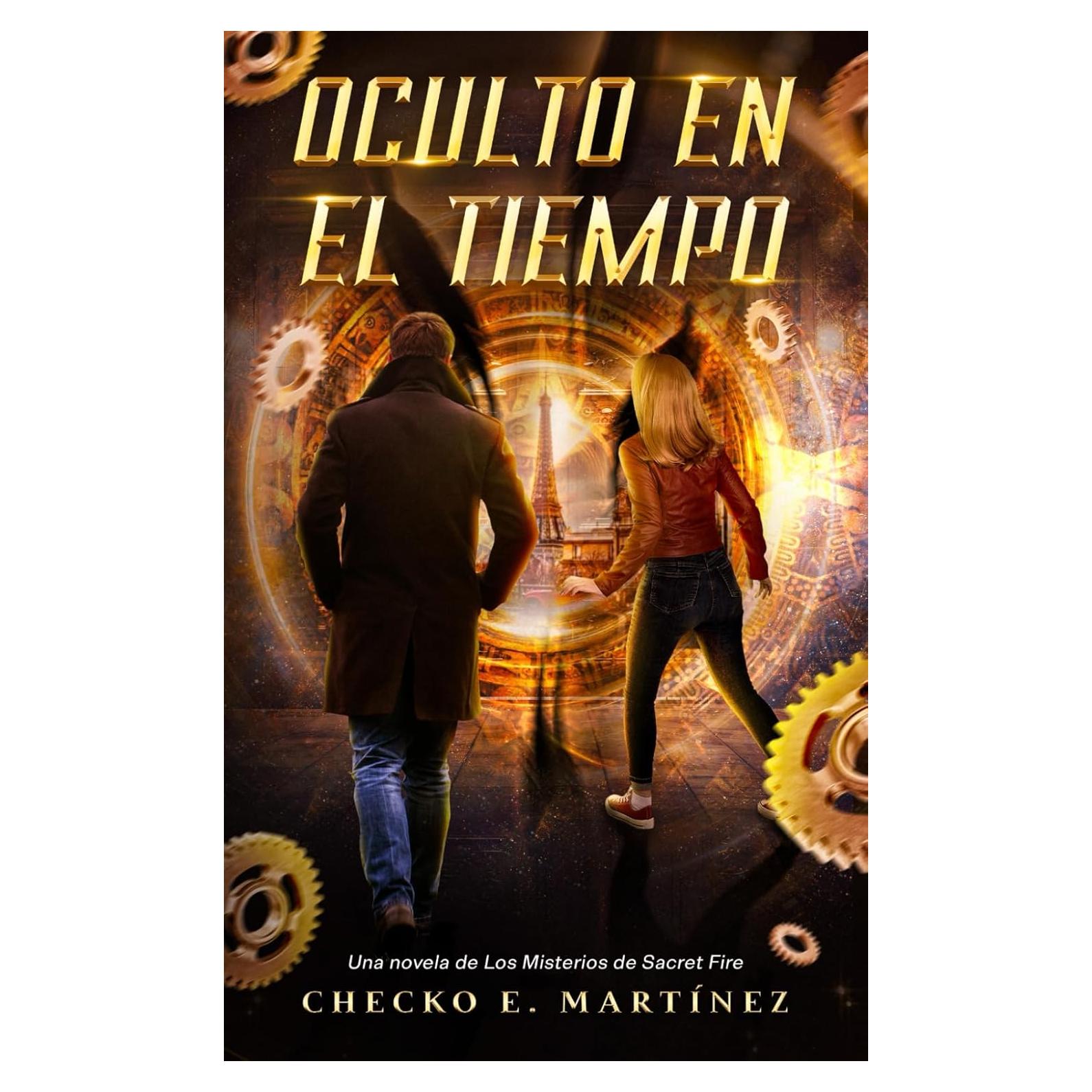 Oculto en el Tiempo: Una novela de suspenso, misterio y viajes en el tiempo (Serie de viajes en el tiempo "Las Crónicas de Preston Wells") (Spanish Edition)