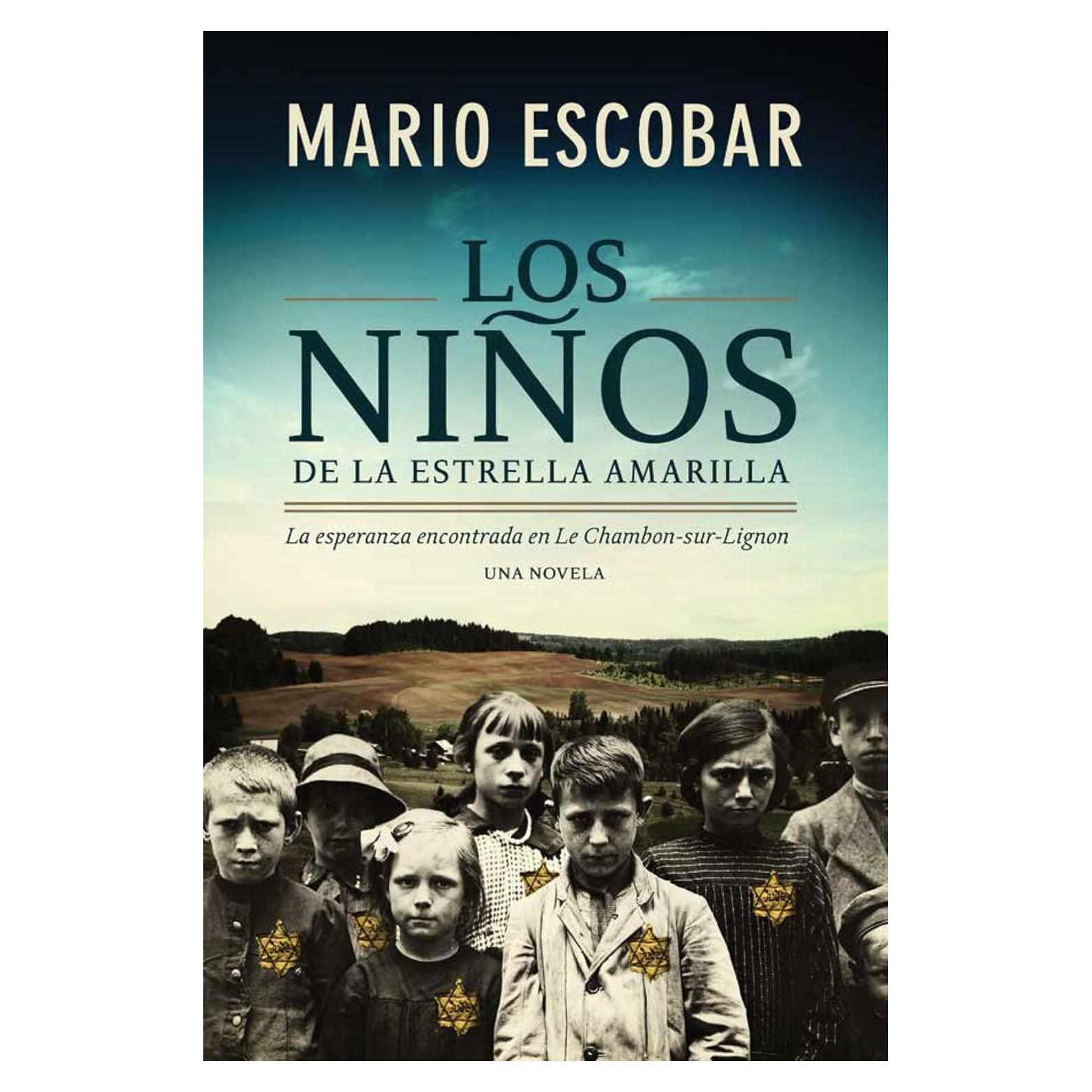Los niños de la estrella amarilla: La esperanza encontrada en Le Chambon-Sur-Lignon (Spanish Edition)