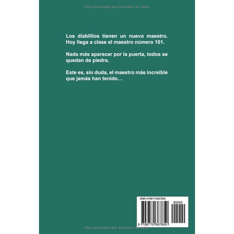 La clase de los diablillos y el maestro número 101: Novela Infantil / Juvenil - Libro de Suspense / Humor. Lectura de 8-9 a 11-12 años. Literatura Ficción (Spanish Edition)