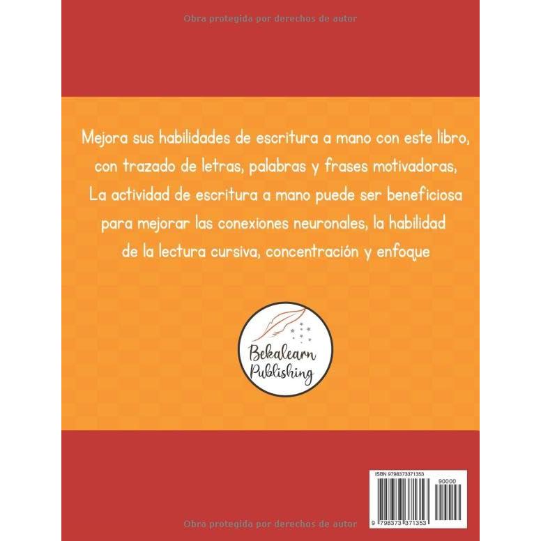 Cuaderno de Escritura a Mano para Adultos y Adolescentes: Aprende a escribir y dibujar Letras, Palabras y Frases de motivación (Spanish Edition)