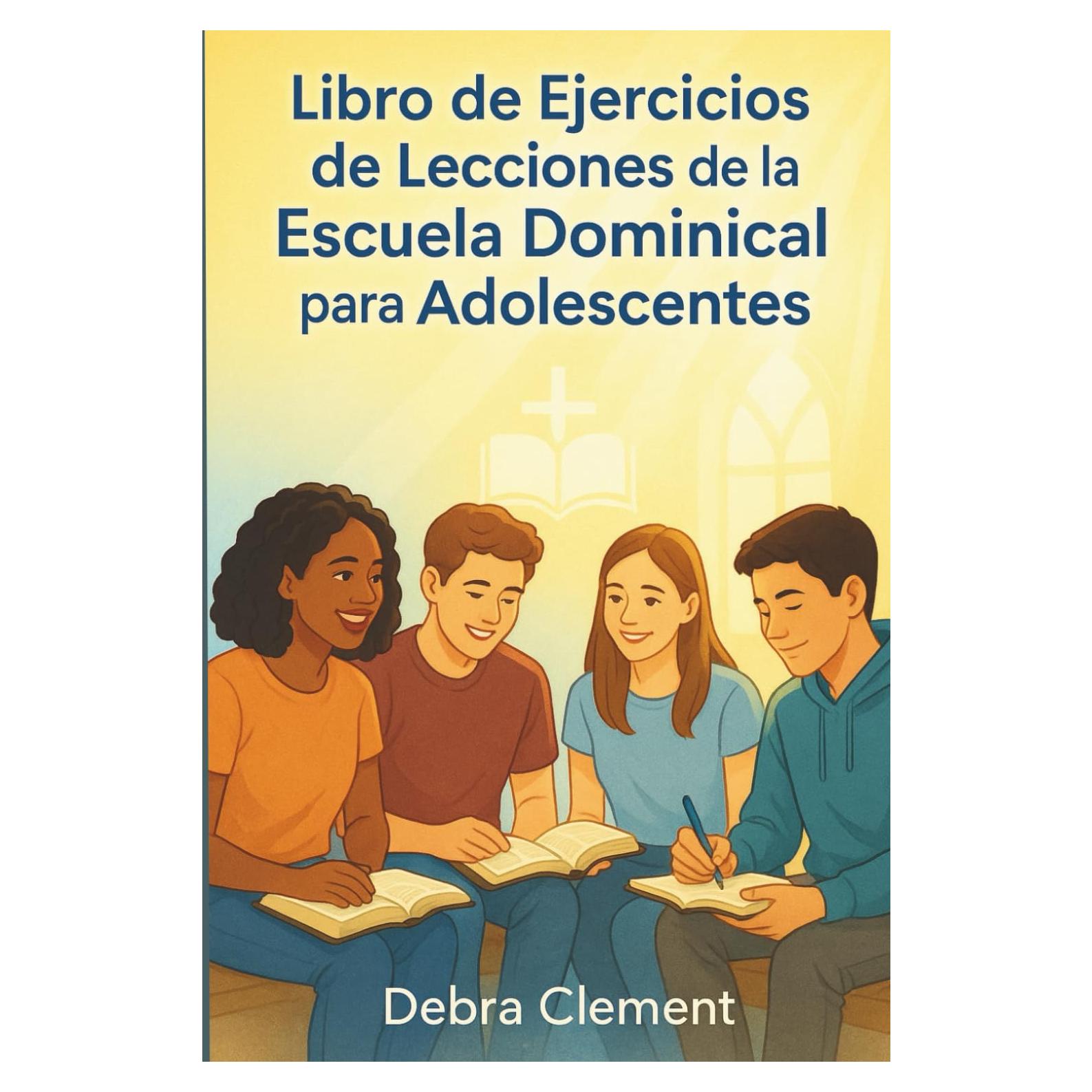 Libro de ejercicios de lecciones de la escuela dominical para adolescentes: 52 estudios bíblicos semanales para fortalecer la fe, alentar decisiones ... desafíos de la vida real. (Spanish Edition)
