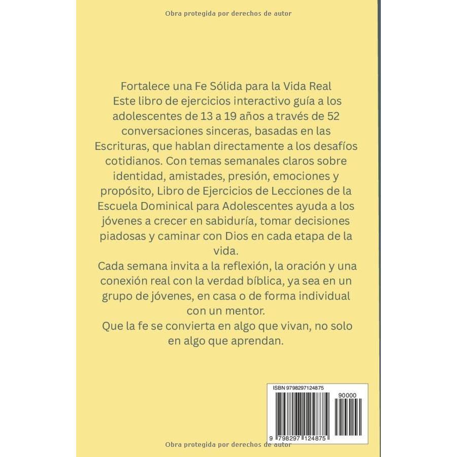 Libro de ejercicios de lecciones de la escuela dominical para adolescentes: 52 estudios bíblicos semanales para fortalecer la fe, alentar decisiones ... desafíos de la vida real. (Spanish Edition)