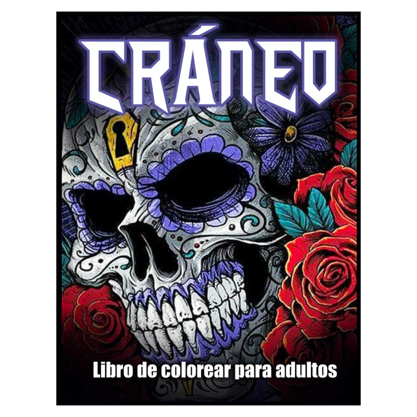 Cráneo Libro de Colorear: Diseños de Calaveras para Aliviar el Estrés y Relajarse (Libro de Colorear para Adultos para Amantes de las Calaveras) (Spanish Edition)