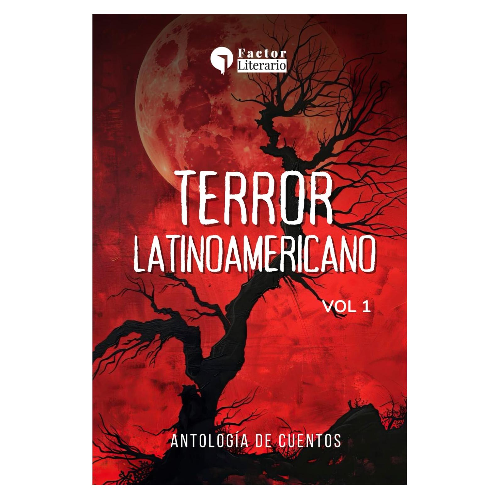 Terror Latinoamericano: Antología de cuentos - Vol 1 (Spanish Edition)