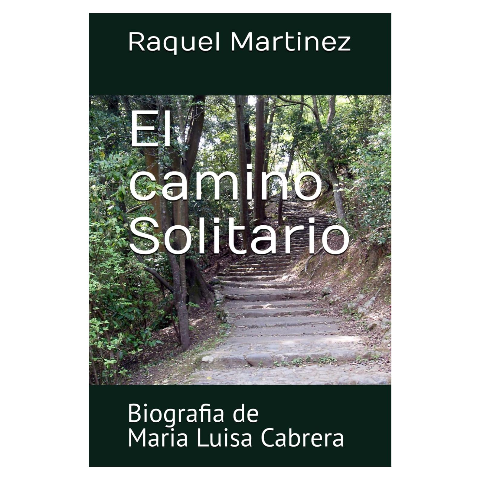 El camino Solitario: Biografia de Maria Luisa Cabrera