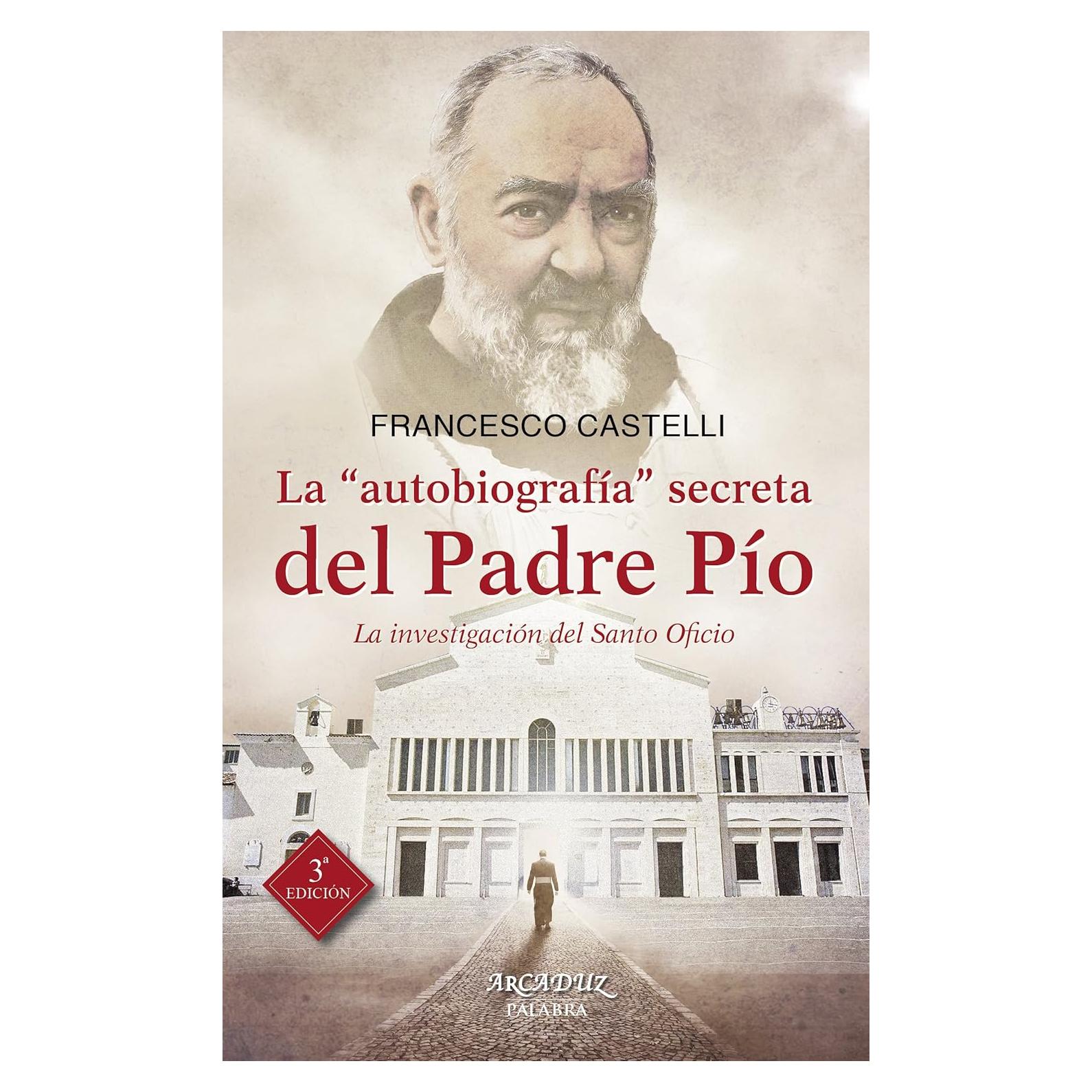 La "autobiografía" secreta del Padre Pío: La investigación del Santo Oficio