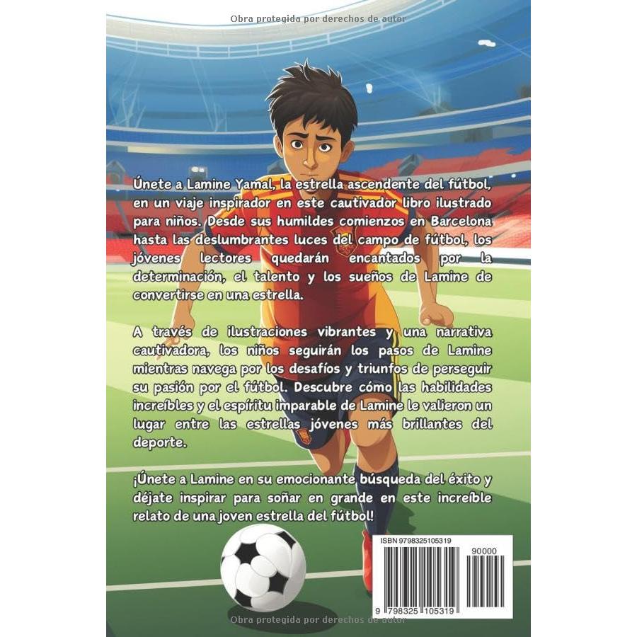 Lamine Yamal: El Niño que Soñaba con Convertirse en una Estrella: Libro ilustrado para niños sobre la estrella en ascenso del fútbol. (Biografías deportivas para niños) (Spanish Edition)