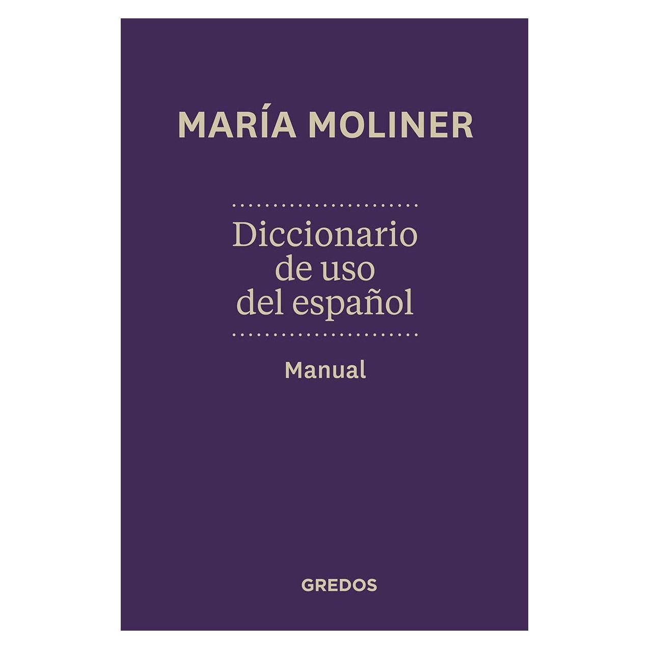 Diccionario de uso del español. Manual: Nueva edición (Spanish Edition)