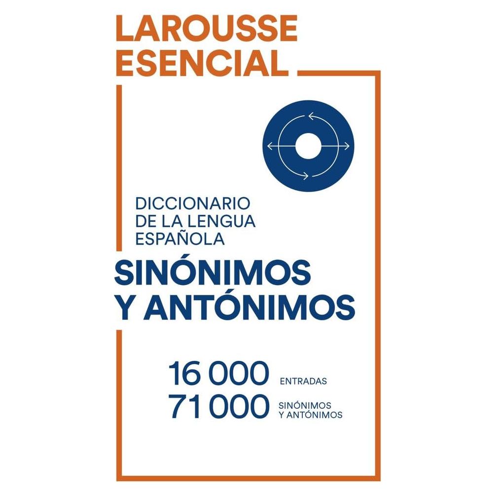 Diccionario Esencial de Sinónimos y Antónimos