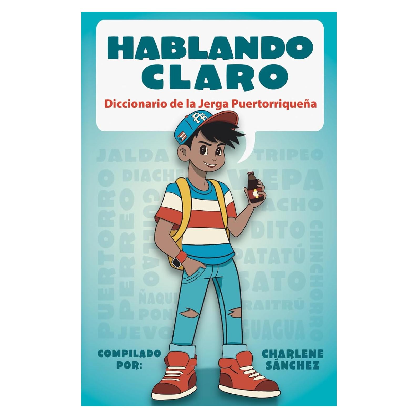 Hablando Claro: Diccionario de la Jerga Puertorriqueña (Spanish Edition)
