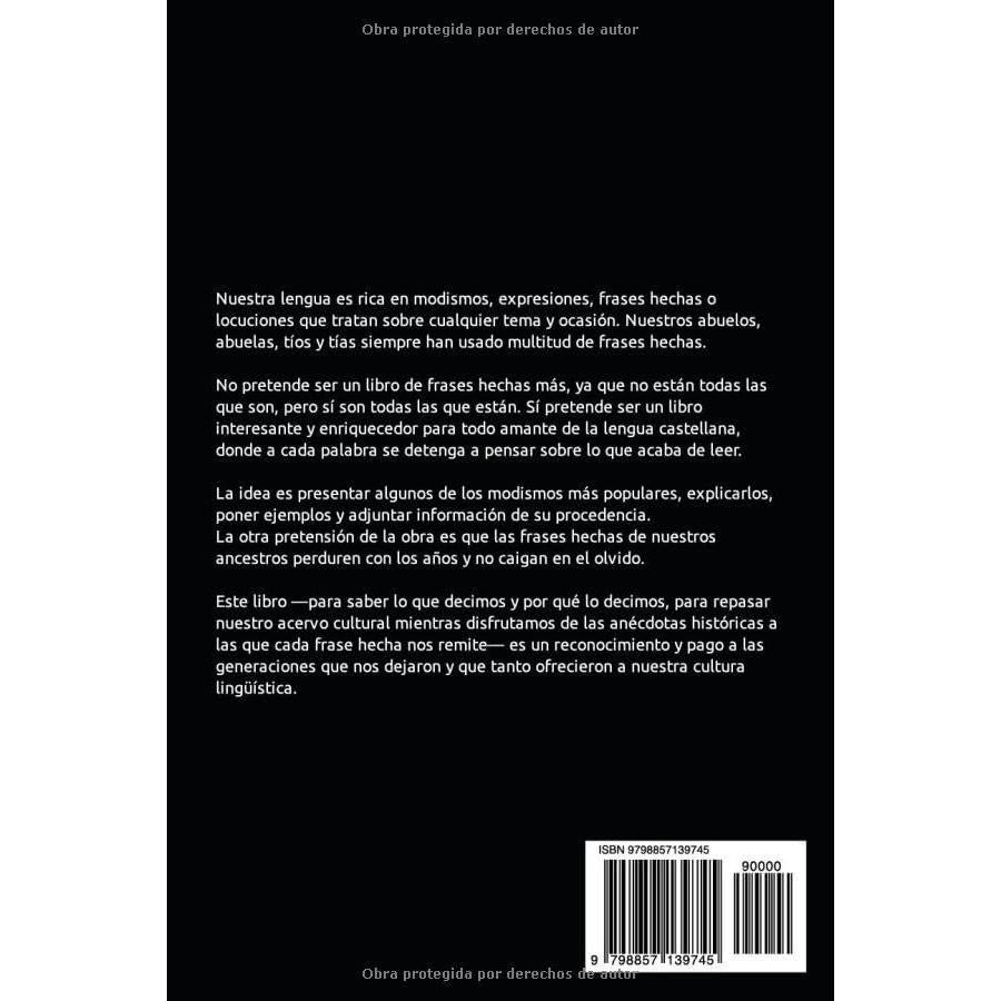 Frases hechas comentadas 2. Diccionario de dichos y modismos españoles: Frases proverbiales, jerga y argot en español (Frases hechas comentadas; ... y refranes españoles) (Spanish Edition)