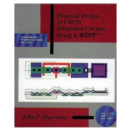 Physical Design of CMOS Integrated Circuits Using L-Edit