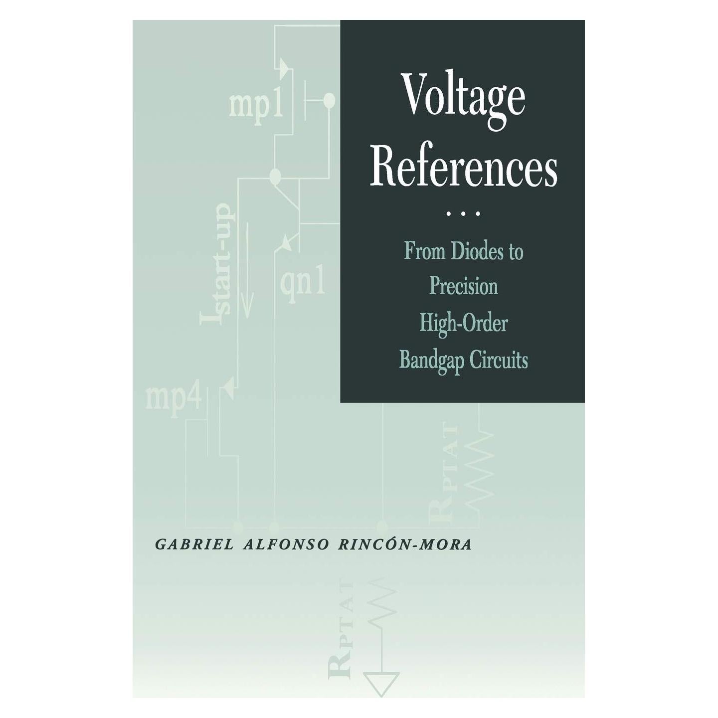 Voltage References: From Diodes to Precision High-Order Bandgap Circuits