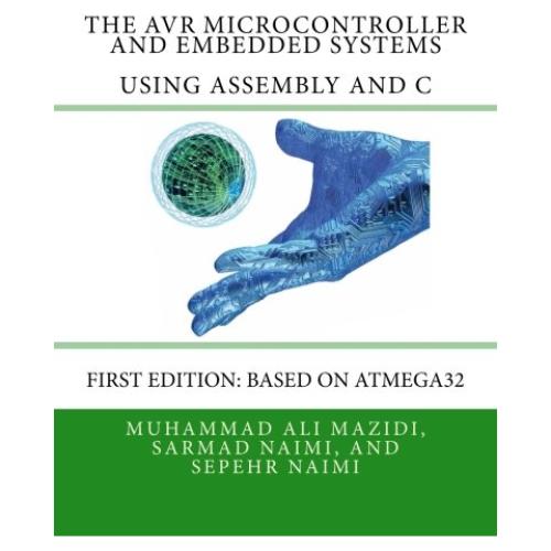 The AVR microcontroller and Embedded systems: Using Assembly and C