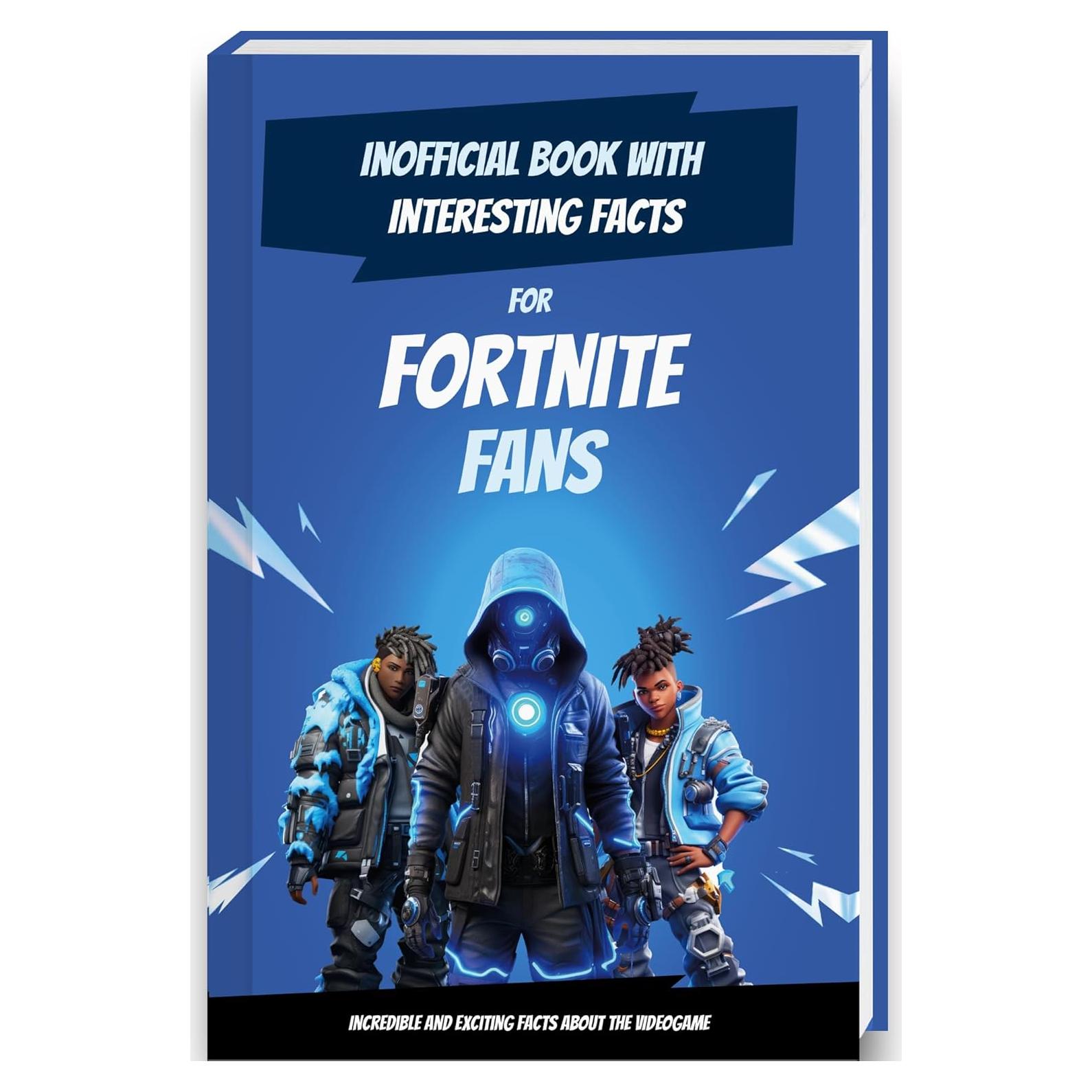 Interesting Facts for Fortnite Fans - Mind-Blowing Trivia and Facts about Fortnite and Battle Royale World | Fortnite Book Fortnite Stuff Fortnite Kid Book Fortnite Gift Curious Minds