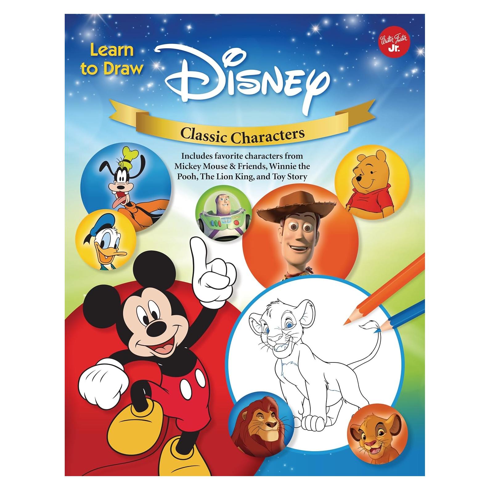 Learn to Draw Disney Classic Characters: Includes favorite characters from Mickey Mouse & Friends, Winnie the Pooh, The Lion King, Toy Story, and ... Draw Favorite Characters: Expanded Edition)