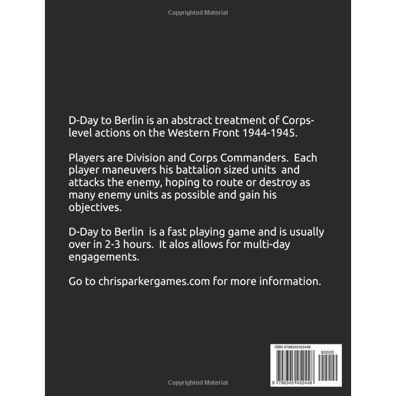 D-Day To Berlin: Wargame Rules for Corps Level Battles of WWII