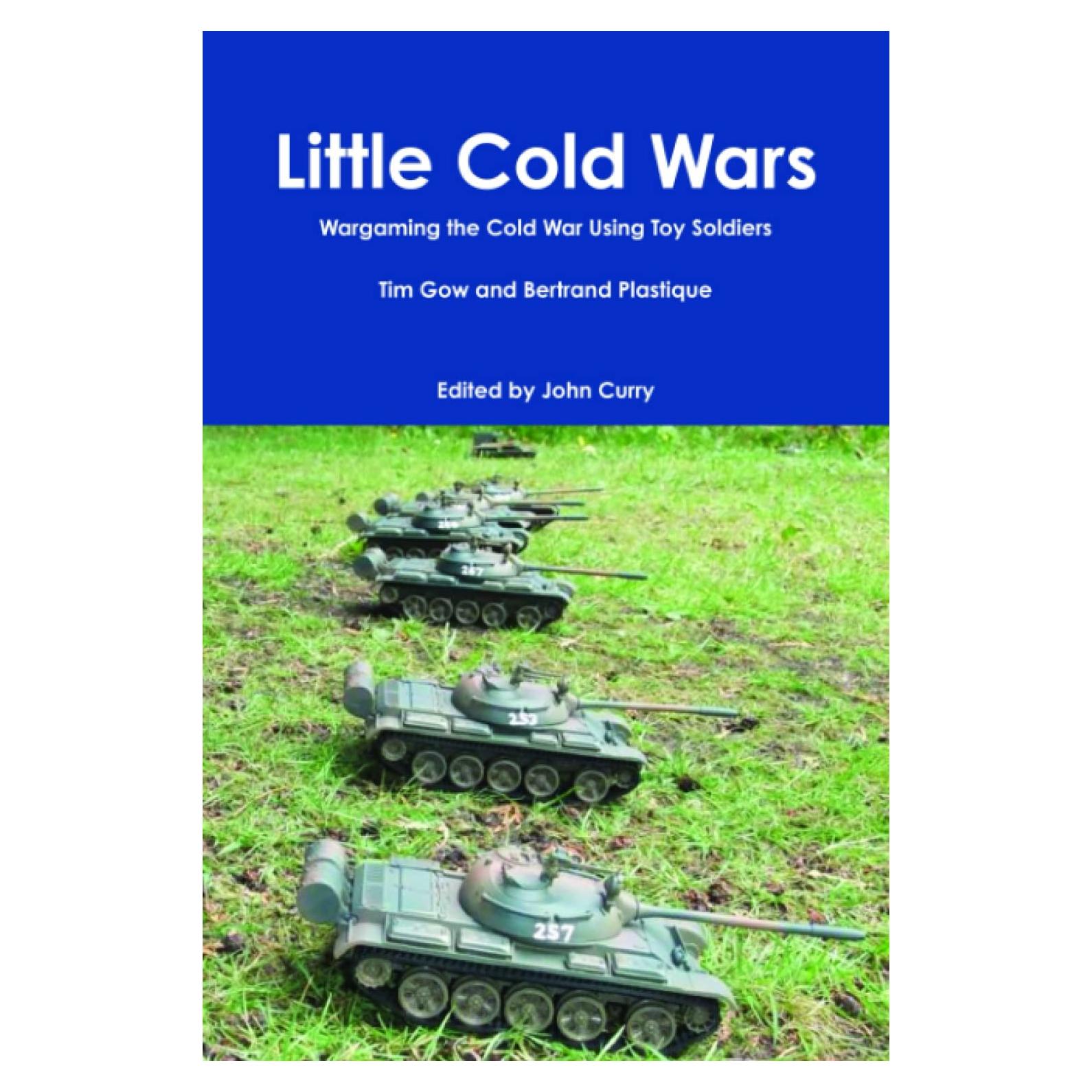 Little Cold Wars: Wargaming the Cold War Using Toy Soldiers
