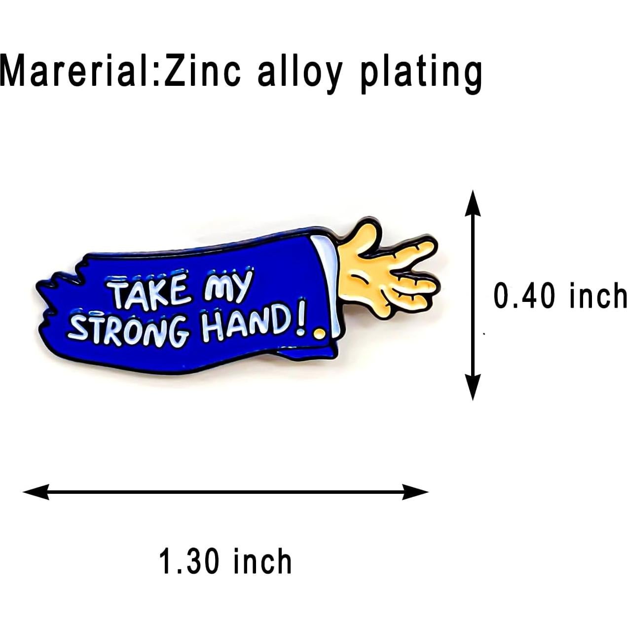 Pin de Esmalte Toma Mi Mano Fuerte - Insignia para Solapa - 3.30 cm