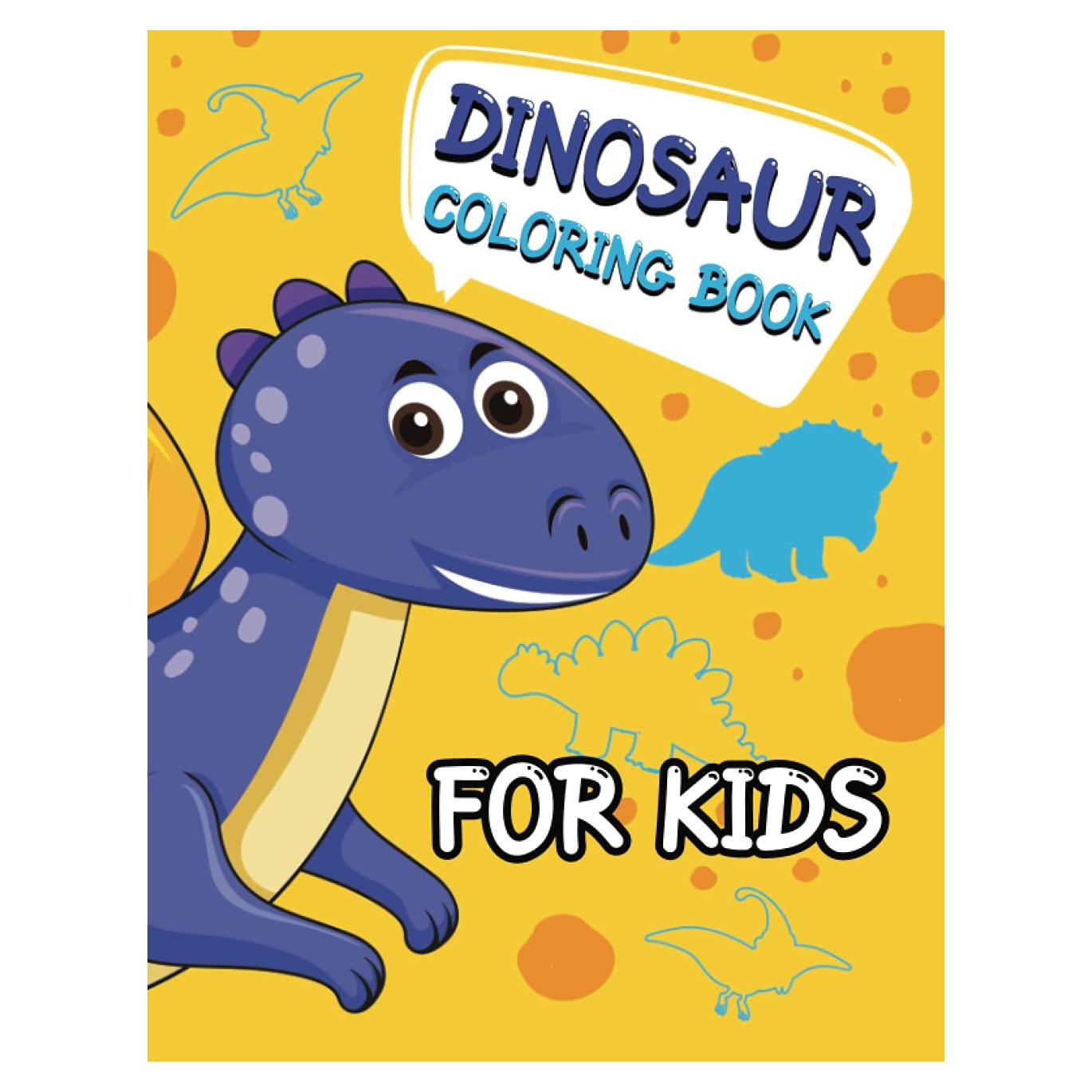 Dinosaur Coloring Book For Kids: 50 Awesome Dinosaurs Unique, Adorable and Fun Dino Coloring Book for Kids to Engage in Creative Crafts Gift for Boys, Girls, & Kids Ages 4, 5, 6