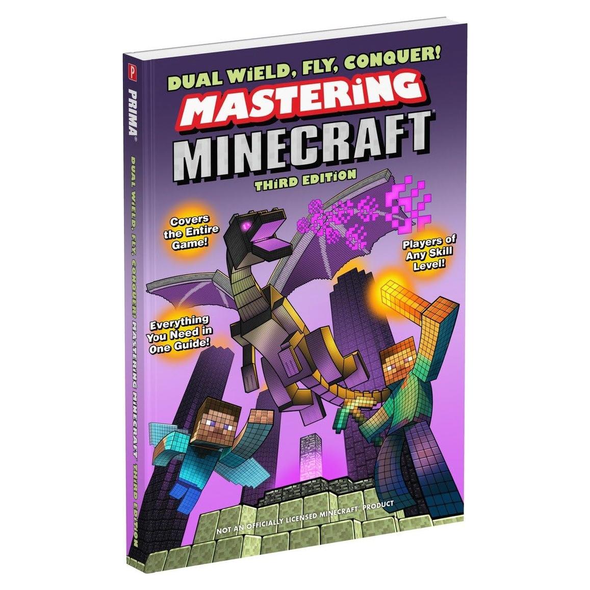 Dual Wield, Fly, Conquer! Mastering Minecraft: Third Edition