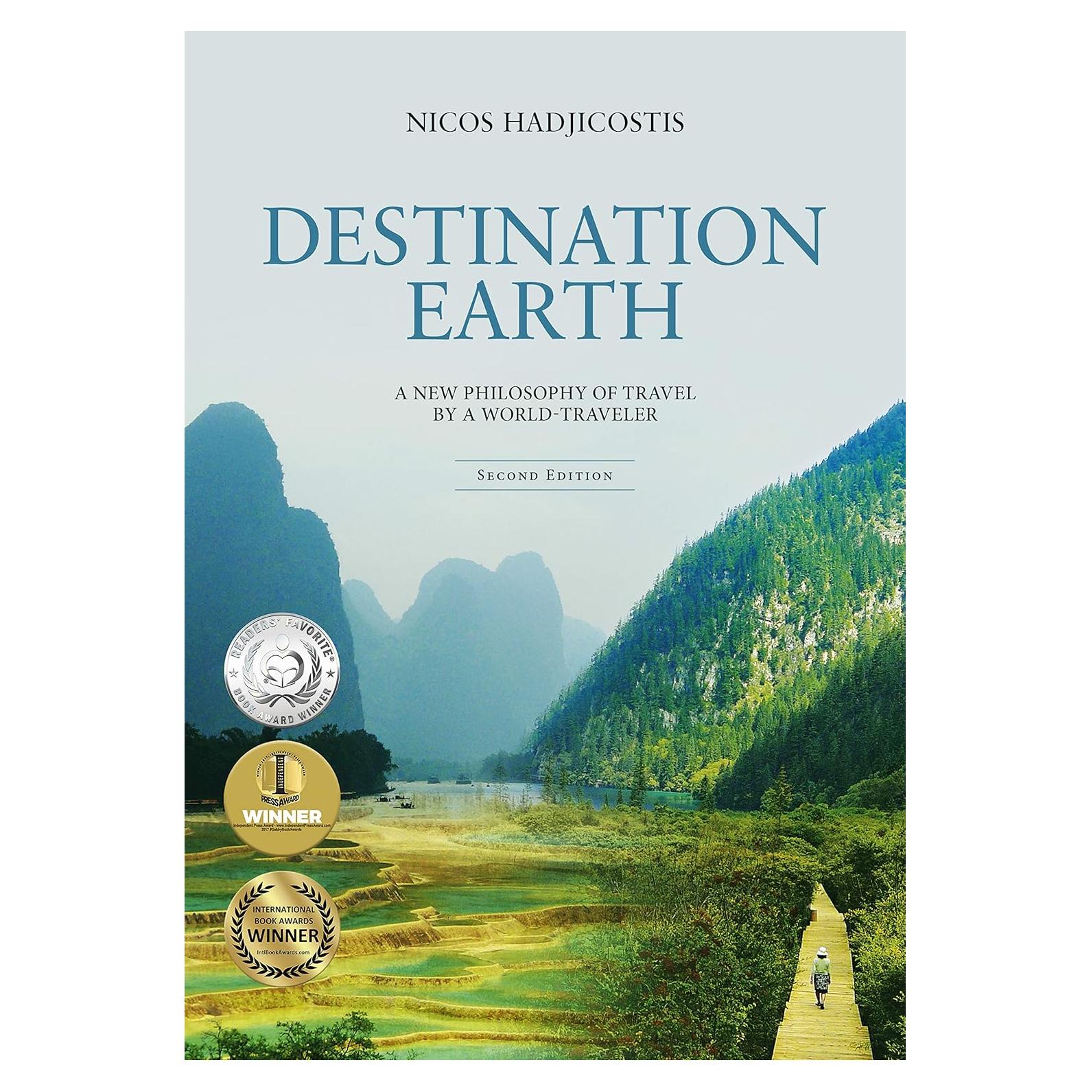 Destination Earth: A New Philosophy of Travel by a World-Traveler