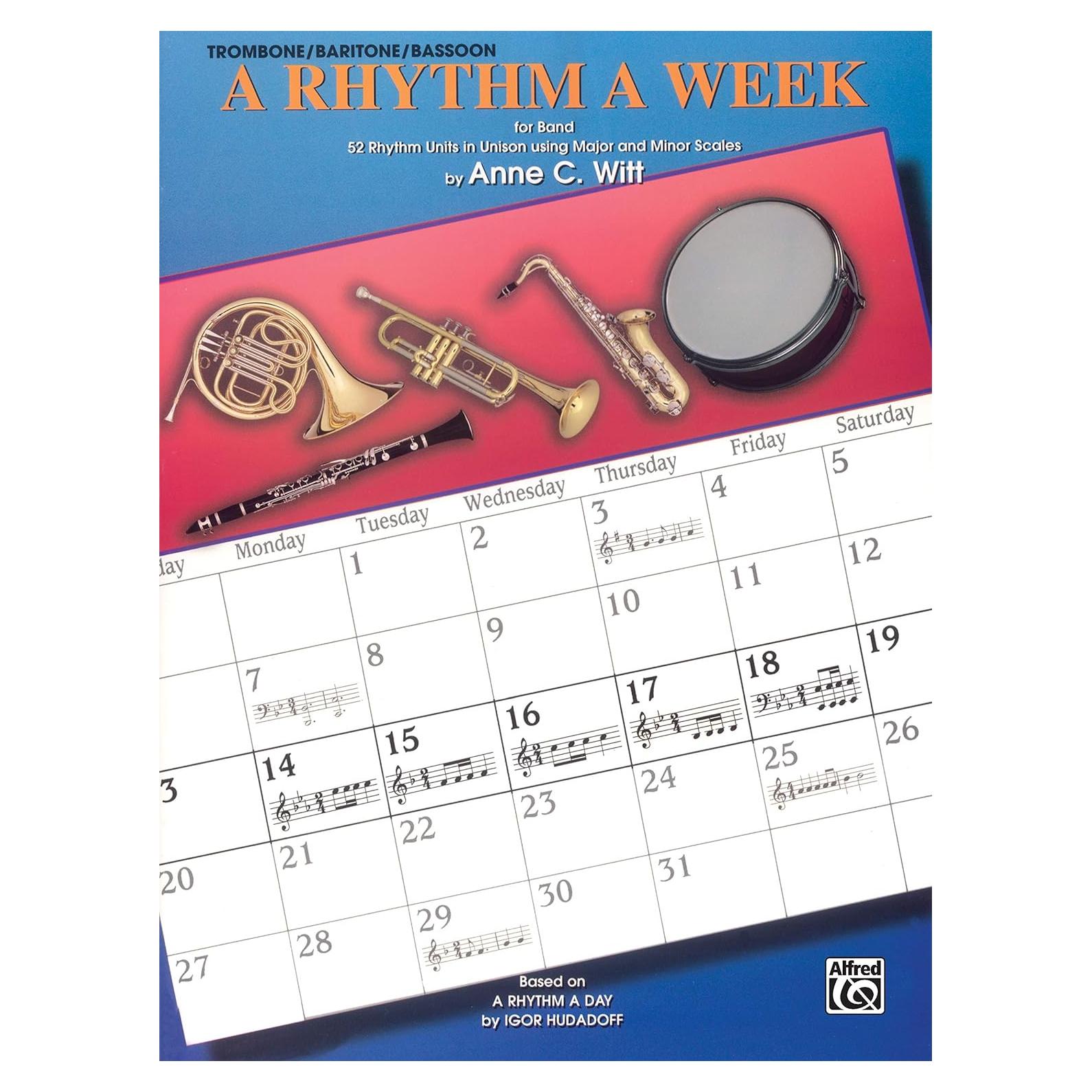 A Rhythm a Week for Band (Based on A Rhythm a Day by Igor Hudadoff): Trombone/Baritone/Bassoon