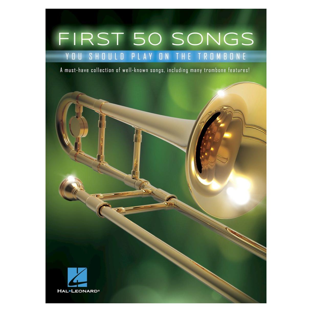 First 50 Songs You Should Play on the Trombone | Trombone Sheet Music Songbook | 50 Easy Arrangements for Beginners | Popular Hits, Movie Themes, Classical Melodies | Perfect Gift for Trombone Players