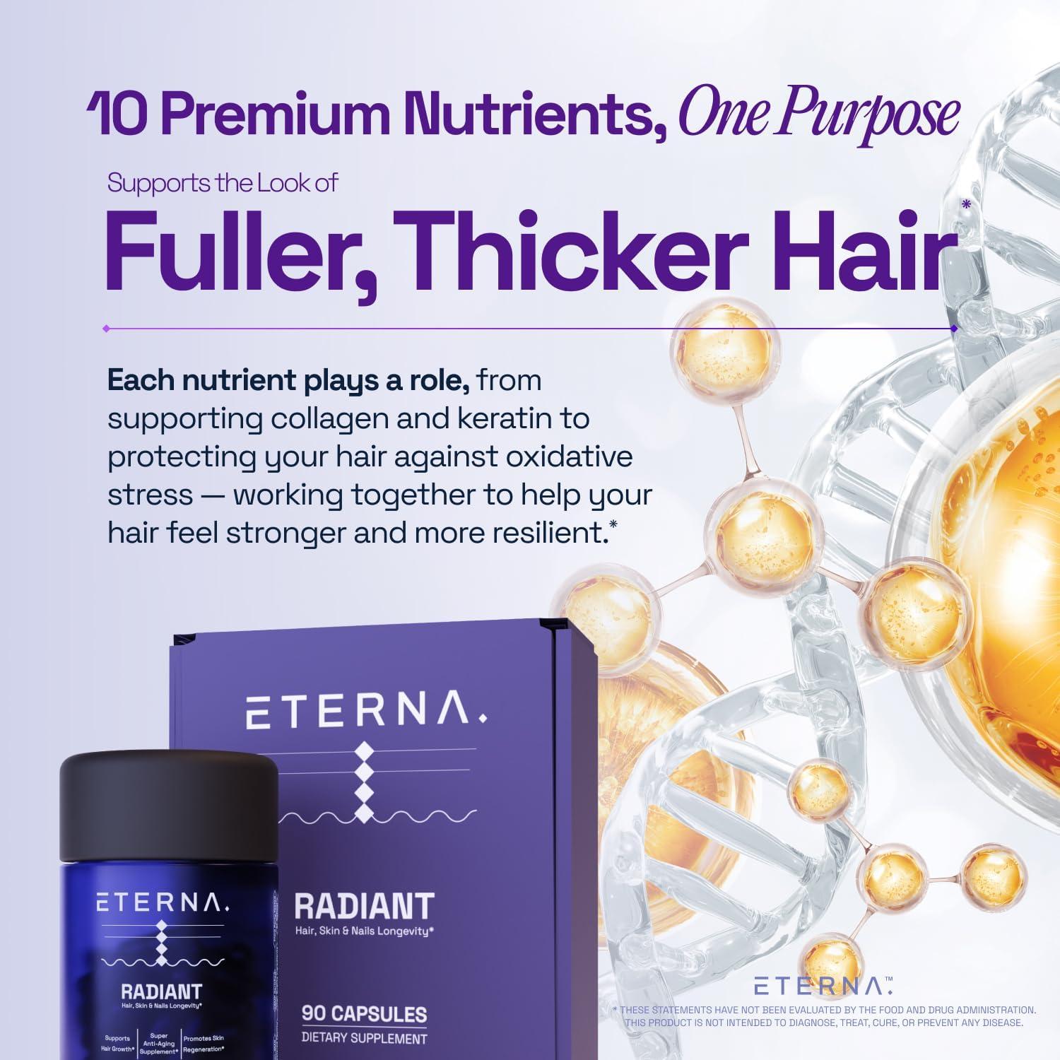 Suplemento ETERNA RADIANT para Crecimiento Cabello 10 en 1 - Biotina, Colágeno, Queratina