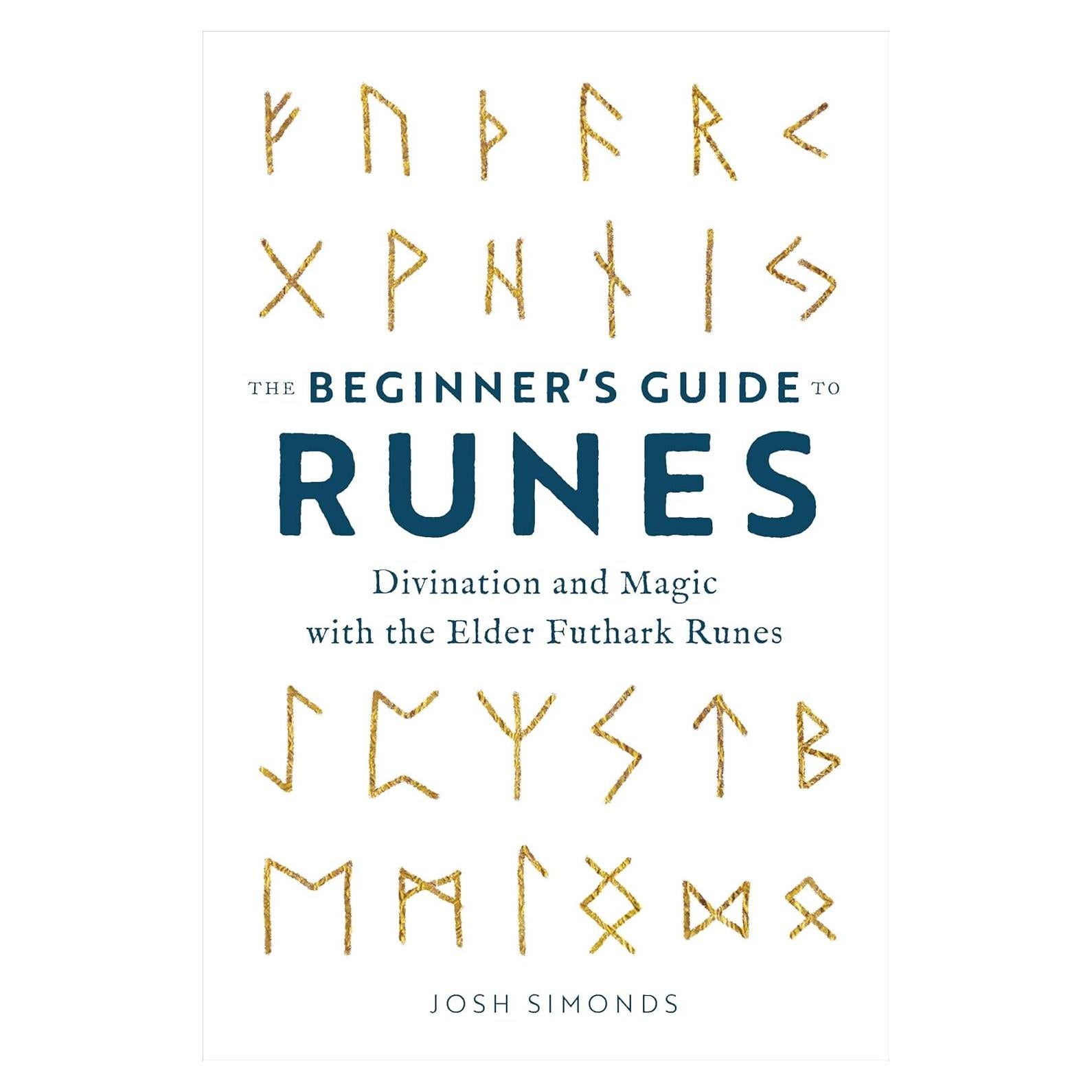 The Beginner's Guide to Runes: Divination and Magic with the Elder Futhark Runes