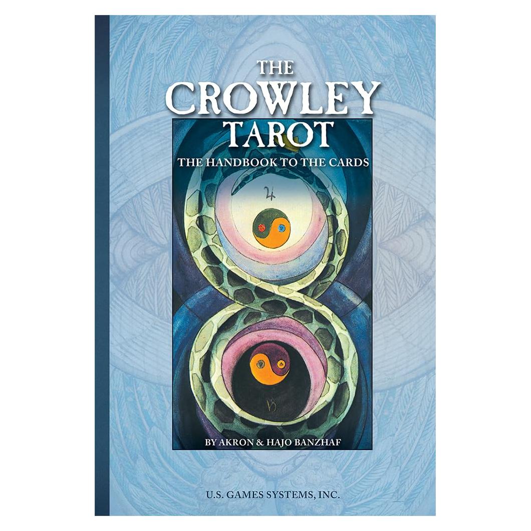 The Crowley Tarot: The Handbook to the Cards