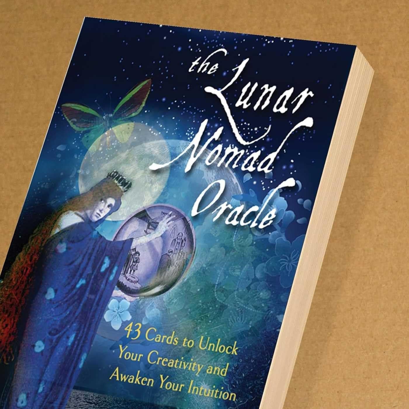 The Lunar Nomad Oracle: 43 Cards to Unlock Your Creativity and Awaken Your Intuition