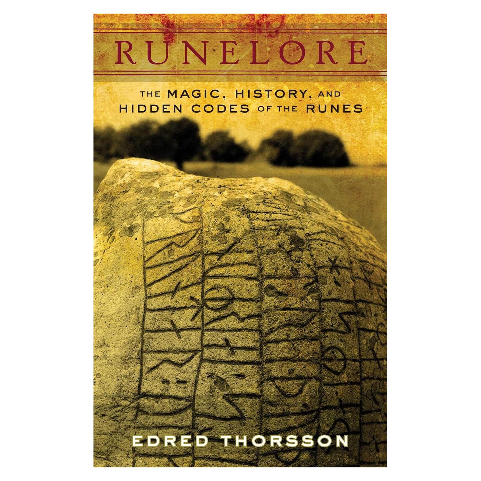 Runelore: The Magic, History, and Hidden Codes of the Runes