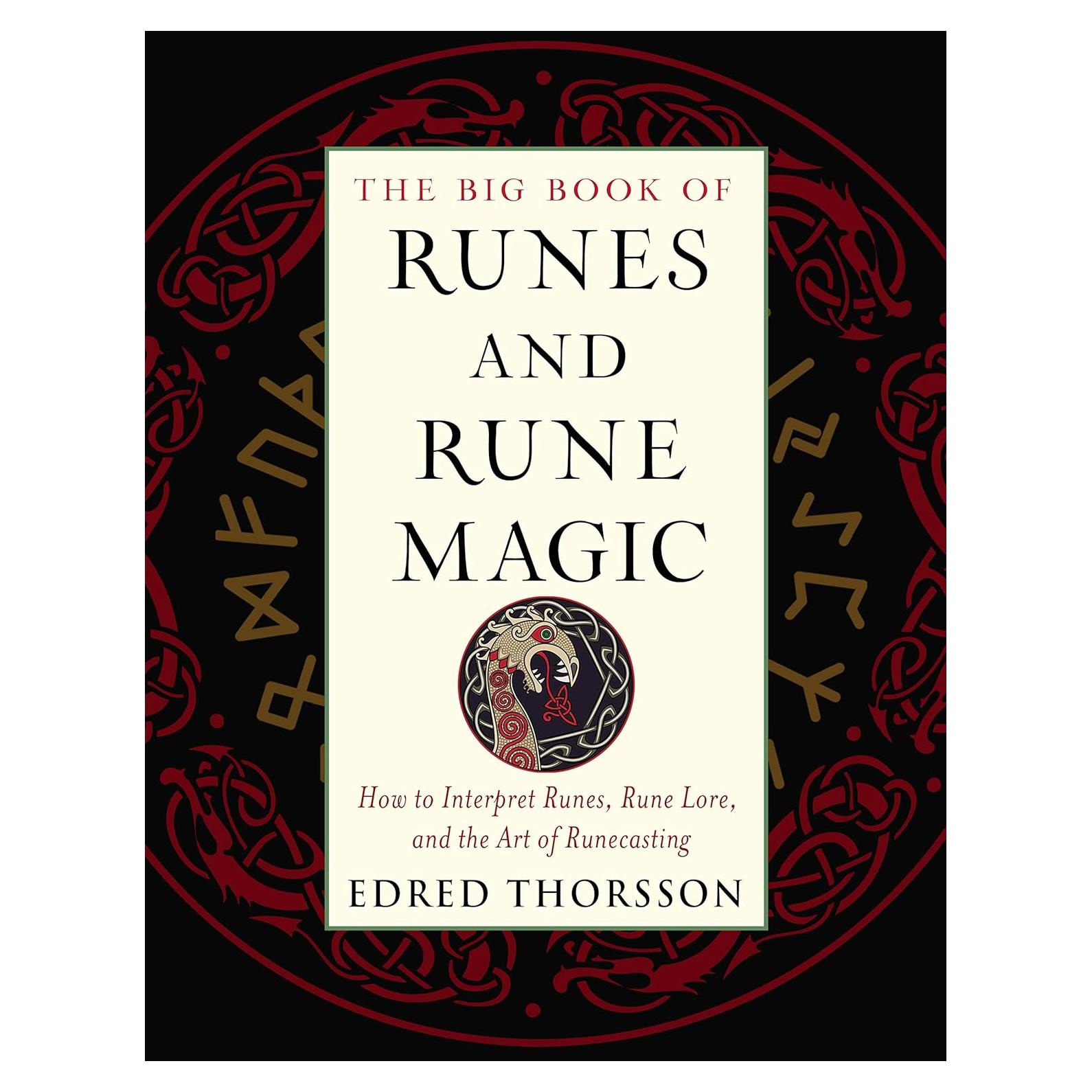 The Big Book of Runes and Rune Magic: How to Interpret Runes, Rune Lore, and the Art of Runecasting (Weiser Big Book Series)